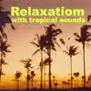 Tropical Sounds Orchestra - Relaxation With Tropical Sounds